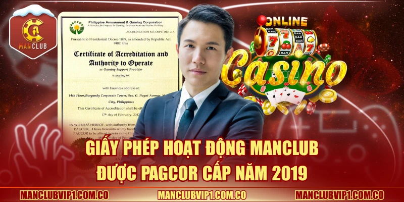 Giấy phép hoạt động Manclub được PAGCOR cấp năm 2019