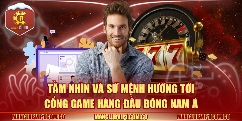 Tầm nhìn và sứ mệnh hướng tới cổng game hàng đầu Đông Nam Á