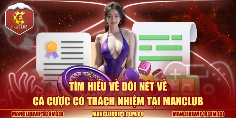 Tìm hiểu về đôi nét về cá cược có trách nhiệm